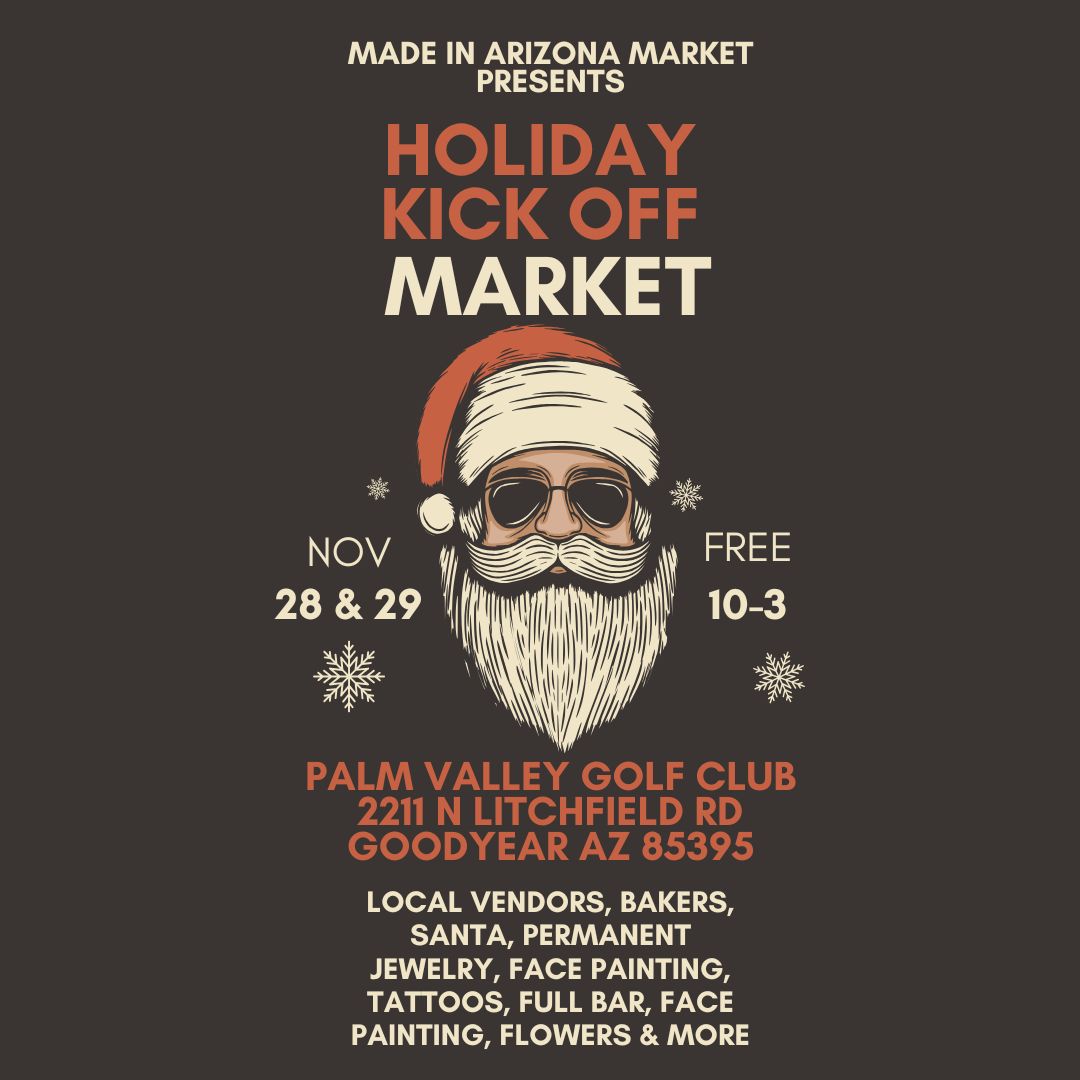 Be a Vendor at Goodyear Market on November 28th & 29th, 2026 for the Made in Arizona Market at the Palm Valley Golf Club Goodyear